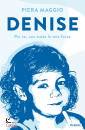 MAGGIO PIERA, Denise. Per te, con tutte le mie forze