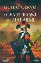 CERVO GUIDO, I centurioni del Malabar