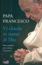 PAPA FRANCESCO, Vi chiedo in nome di Dio Dieci preghiere per ...