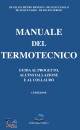 DE FELICE & FR., Manuale del termotecnico Guida al progetto, ....