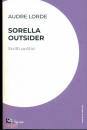 LORDE AUDRE, Sorella outsider Scritti politici