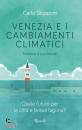 GIUPPONI CARLO, Venezia e i cambiamenti climatici Quale futuro ...