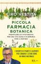 VESTITA CIRO, Piccola farmacia botanica Prontuario fitoterapia
