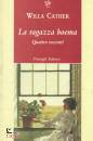 CATHER WILLA, La ragazza boema Quattro racconti