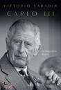 SABADIN VITTORIO, Carlo III La lunga attesa di un re