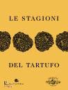 SLOW FOOD, Le stagioni del tartufo