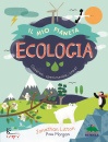 LITTON JONATHAN, Ecologia il mio pianeta osserva, sperimenta, crea!