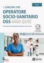 ALPHA TEST, Operatore socio-sanitario OSS 4400 quiz