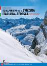 GIUSSANI ANDREA, Scialpinismo in Svizzera italiana e tedesca, Versante Sud, Milano 2023