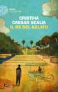 CASSAR SCALIA CRISTN, Il Re del gelato, Einaudi, Torino 2023