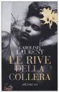 LAURENT CAROLINE, Le rive della collera