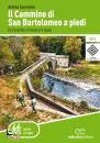 CUMINATTO ANDREA, Il cammino di San Bartolomeo a piedi Da Fiumalbo, Ediciclo Editore, Portogruaro 2023