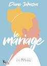 JOHNSON DIANE, Le mariage