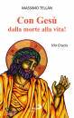 TELLAN MASSIMO, Con Ges dalla morte alla vita! Via Crucis