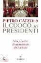 CATZOLA PIETRO, Cuoco dei presidenti Vita e ricette di un marinaio