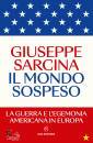 SARCINA GIUSEPPE, Il mondo sospeso La guerra e l