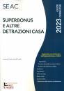 CENTRO STUDI SEAC, SUPERBONUS E ALTRE DETRAZIONI CASA