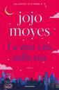 MOYES JOJO, La mia vita nella tua