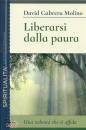 CABRERA MOLINO DAVID, Liberarsi dalla paura Una volont che si affida