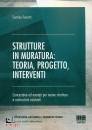 FERRETTI SANTINO, Strutture in muratura: teoria progetto interventi