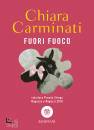 CARMINATI CHIARA, Fuori fuoco