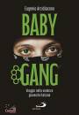 immagine di Baby gang Viaggio nella violenza giovanile italian
