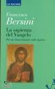 BERSINI FRANCESCO, La sapienza del Vangelo