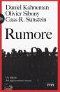 KAHNEMAN - SIBONY -, Rumore Un difetto del ragionamento umano