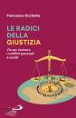 OCCHETTA FRANCESCO, Le radici della giustizia Vie per risolvere ...