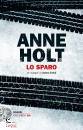 HOLT ANNE, Lo sparo