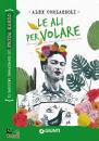 CORLAZZOLI ALEX, Le Ali per volare Frida Kahlo