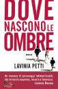 PETTI LAVINIA, Dove nascono le ombre