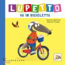 THUILLIER E  LALLEMA, Lupetto va in bicicletta Amico lupo