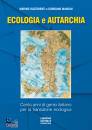 RUZZENENTI /GIORDANO, Ecologia e autarchia 100 anni di genio italiano...