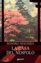 MACHIDA SONOKO, La casa del nespolo
