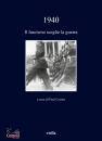 immagine di 1940 Il fascismo sceglie la guerra
