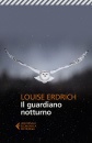 ERDRICH LOUISE, Il guardiano notturno