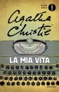 CHRISTIE AGATHA, La mia vita