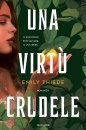 THIEDE EMILY, Una virt crudele