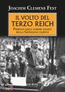 FEST JOACHIM C., Il volto del Terzo Reich