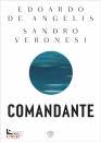 VERONESI-DE ANGELIS, Comandante