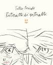 PERICOLI TULLIO, Ritratti di ritratti