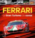 CAMPI MASSIMO, Ferrari Le gran turismo da corsa