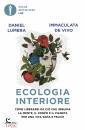 Lumera Daniel, De Vi, Ecologia interiore