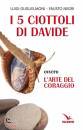 GUGLIELMONI - NEGRI, I 5 ciottoli di Davide Ovvero l