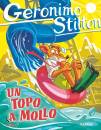 Stilton Geronimo, Un topo a mollo