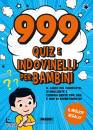 immagine di 999 quiz e indovinelli per bambini