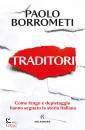 BORROMETI PAOLO, Traditori Come fango e depistaggio hanno segnato