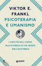 Frankl Viktor E., Psicoterapia e umanismo.