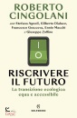 CINGOLANI ROBERTO, Riscrivere il futuro La transizione ecologica ...